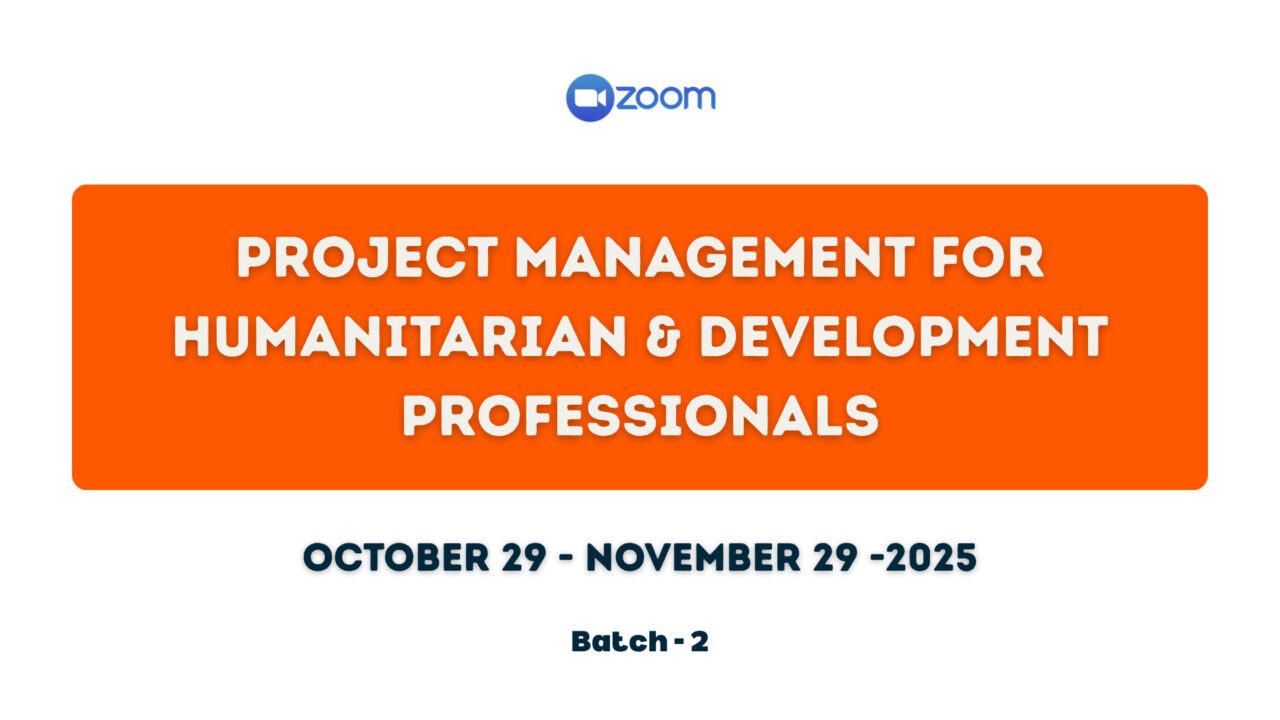 Project Management for Humanitarian and Development Professionals (Batch – 2)